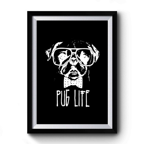 Pug Life Art Simple Premium Poster