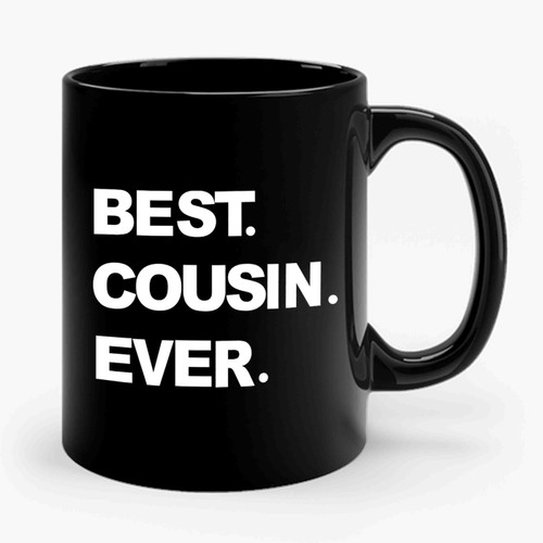 Best Cousin Ever Ceramic Mug
