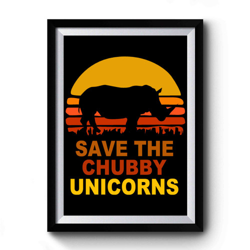 Save The Chubby Unicorns 1 Vintage Retro Premium Poster