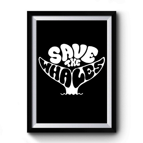Save The Whales Art Funny Premium Poster