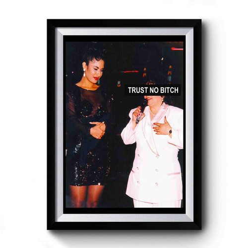 Selena Trust No Bitch Art Simple Funny Premium Poster