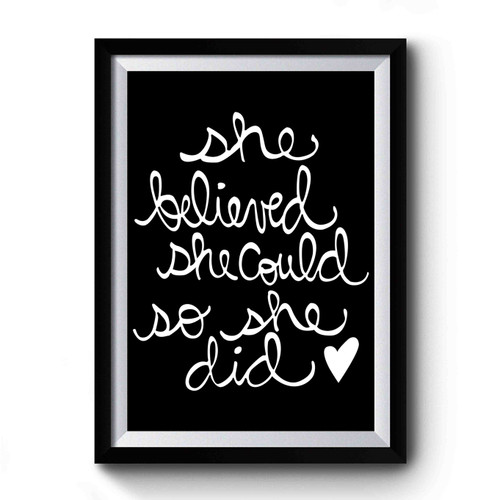 She Believed She Could So She Did Art Simple Premium Poster