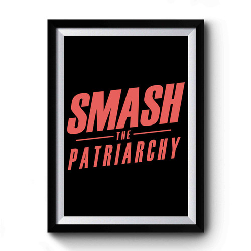 Smash The Patriarchy Retro Premium Poster