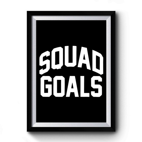 Squad Goals Art Vintage Premium Poster