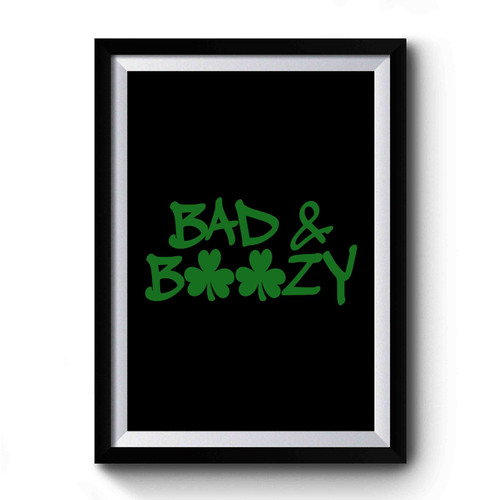 St Patricks Day Bad And Boozy Art Vintage Premium Poster