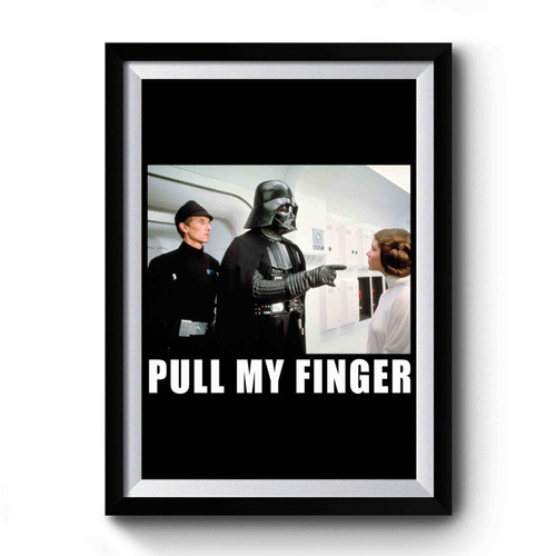Star Wars Darth Vader Pull My Finger Simple Design Premium Poster