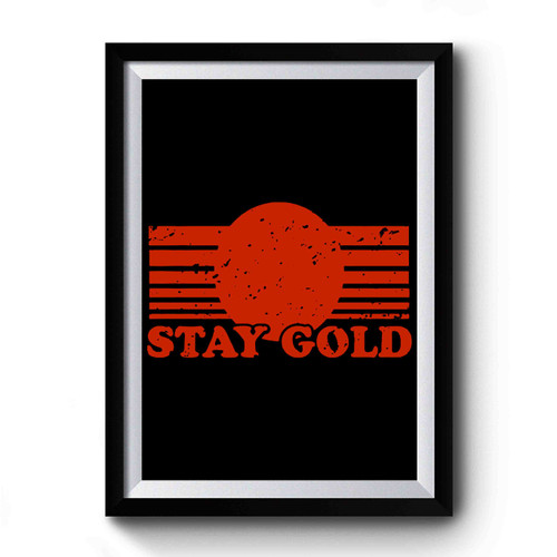 Stay Gold Simple Design Premium Poster