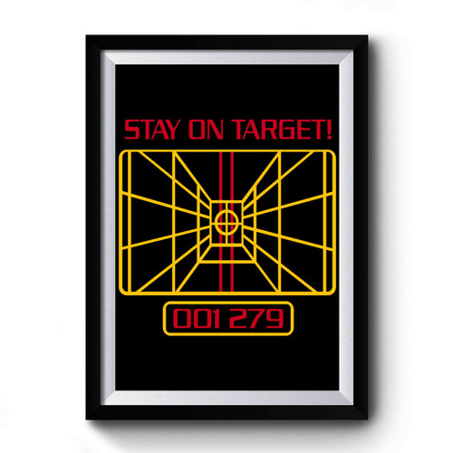 Stay On Target X-Wing Computer Star Wars Quote Retro Premium Poster