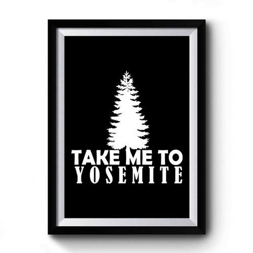 Take Me To Yosemite Retro Premium Poster