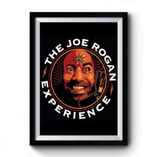 The Joe Rogan Experience Art Funny Premium Poster