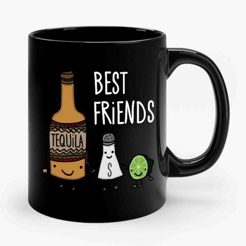 Best Friend Tequila Ceramic Mug