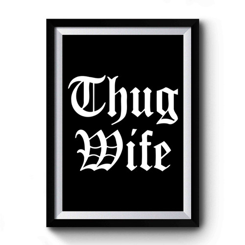 Thug Wife Retro Vintage Premium Poster