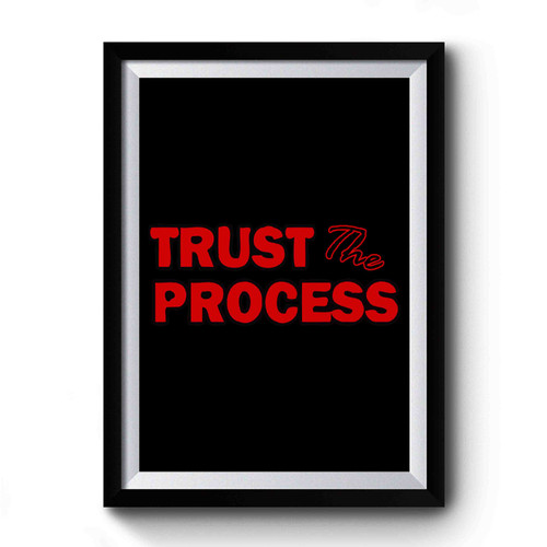 Trust The Process Philadelphia Vintage Art Simple Premium Poster