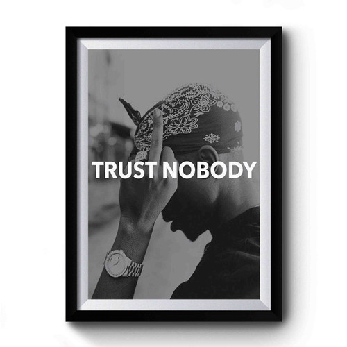 Tupac 2 Pac Shakur Trust Nobody Vintage Premium Poster