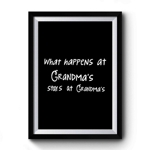 What Happens At Grandma's Stays At Grandma's Grandparent Gift Vintage Retro Premium Poster