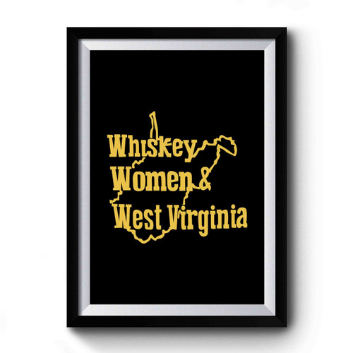 Whiskey Women And West Virginia Design Funny Premium Poster