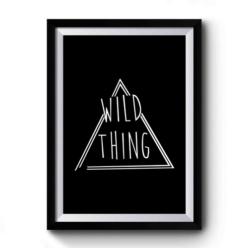 Wild Thing Hipster Trendy Vintage Premium Poster