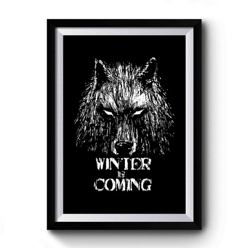 Winter Is Coming Art Premium Poster