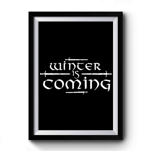 Winter Is Coming Game Of Thrones Art Vintage Premium Poster