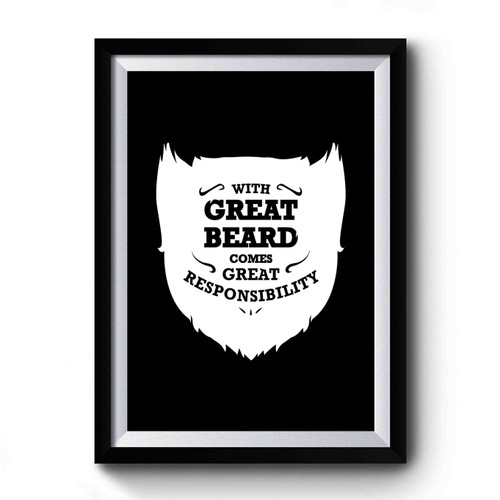 With Great Beard Comes Great Responsibility 1 Vintage Art Premium Poster