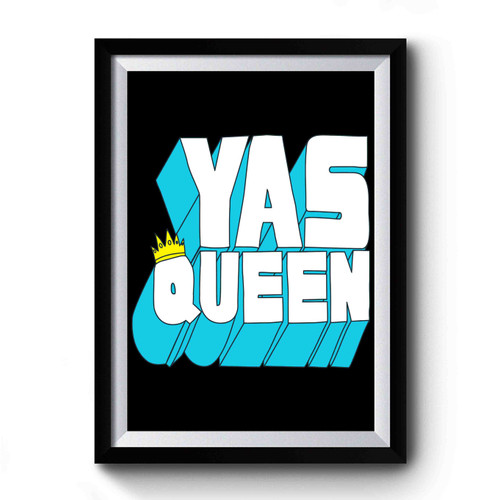 Yas Queen Vintage Art Premium Poster