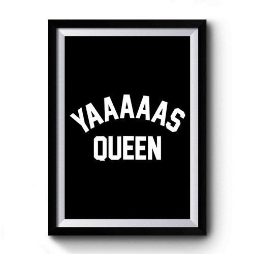 Yas Queen Funny Tumblr Broad City Retro Vintage Premium Poster
