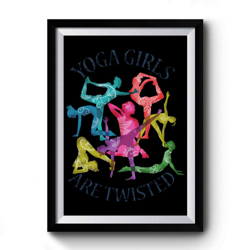 Yoga Girls Are Twisted Simple Design Premium Poster