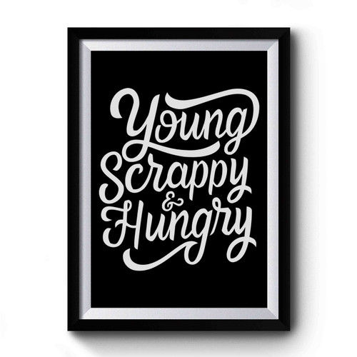 Young Scrappy And Hungry Vintage Premium Poster