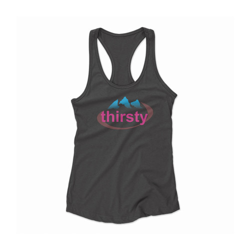 Thirsty For Attention Funny Women Racerback Tank Top