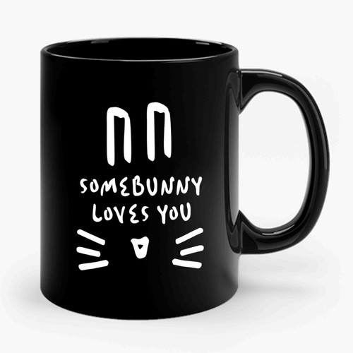 Somebunny Loves You Ceramic Mug