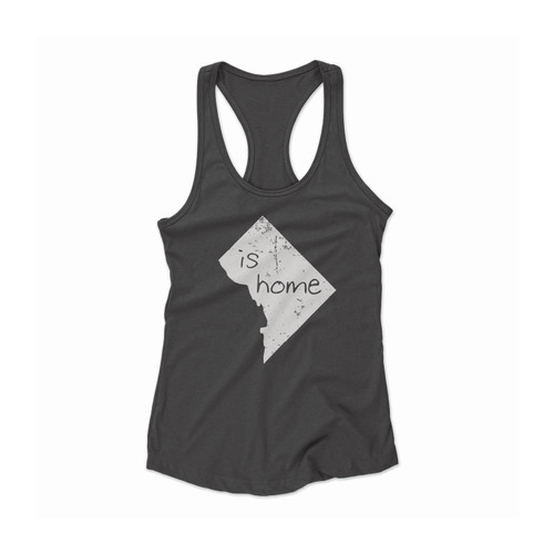 Washington Dc Is Home Women Racerback Tank Top