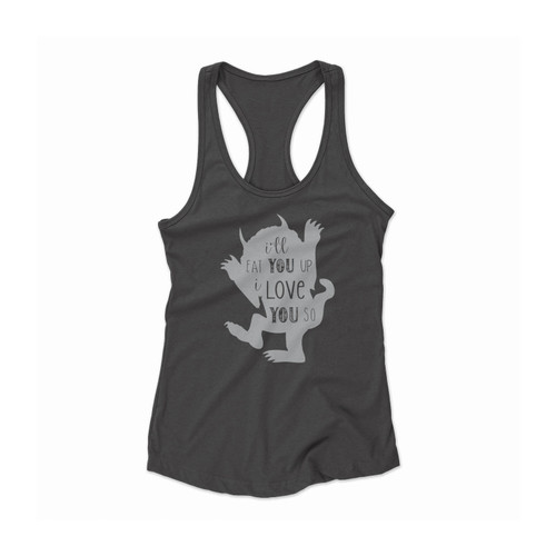 The Wild Rumpis I Will Eat You Up I Love You So Women Racerback Tank Top