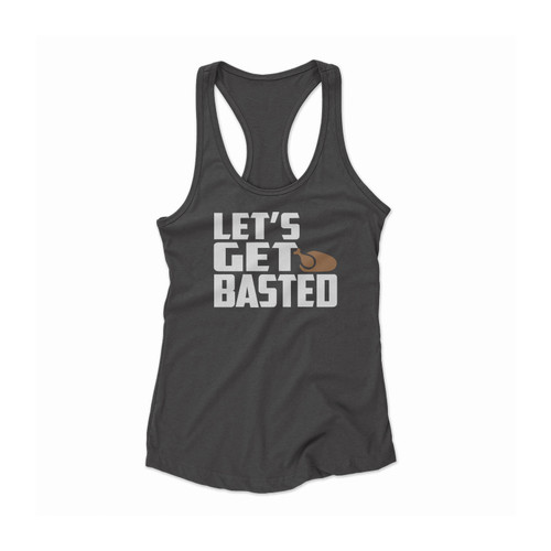 Let's Get Basted Funny Thanksgiving Women Racerback Tank Top