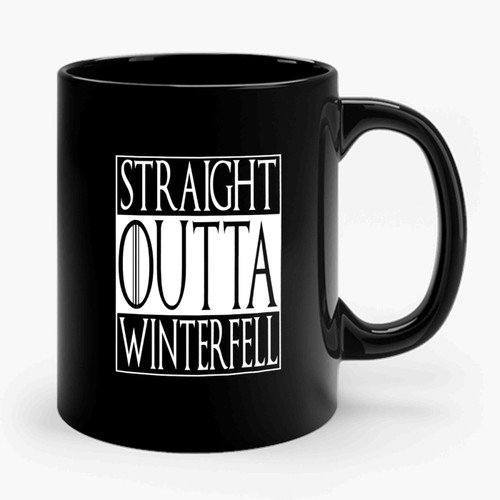 Straight Outta Winterfell Game Of Thrones Funny Design Ceramic Mug