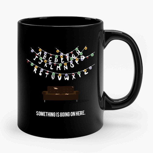 Stranger Things Something Is Going On Ceramic Mug