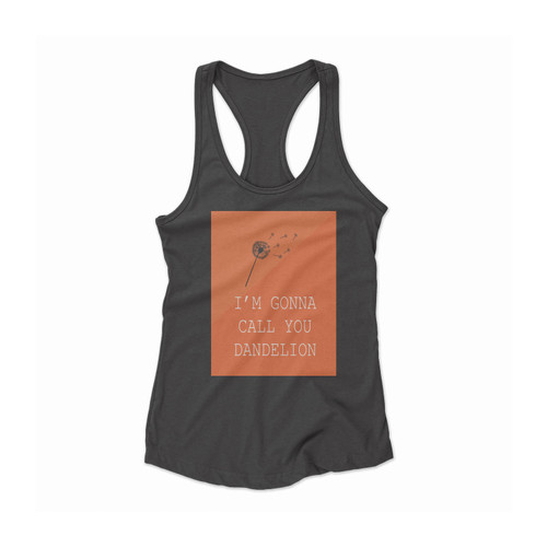Orange And Black Dandelion I'm Gonna Call You Dandelion Women Racerback Tank Top