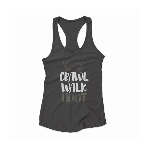 Crawl Walk Hunt Women Racerback Tank Top