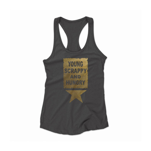 Young Scrappy And Hungry Hamilton Design Women Racerback Tank Top