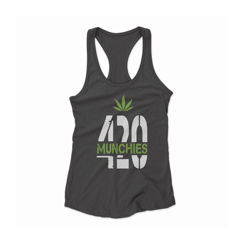 420 Munchies Weed Leafcannabis Funny Kush Smoking Marijuana Women Racerback Tank Top