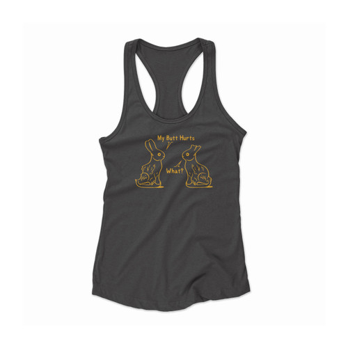 Easter My Butt Hurts What Funny Women Racerback Tank Top