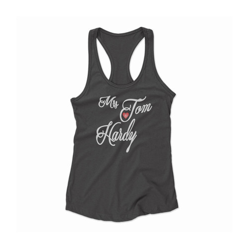 Mrs Tom Hardy Women Racerback Tank Top