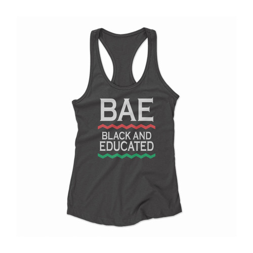 Black And Educated Bae 1 Women Racerback Tank Top