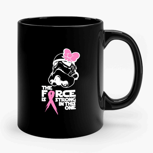 The Force Is Strong In This One Breast Cancer Awareness Star Wars Storm Trooper Inspired Ceramic Mug