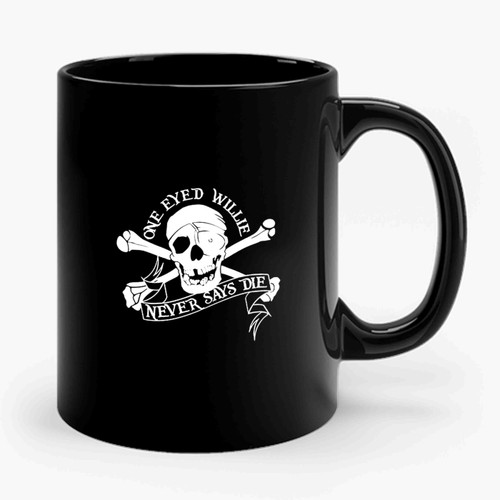The Goonies Movie One Eyed Willie Never Says Die Hey You Guys Truffle Shuffle Ceramic Mug