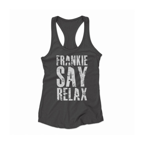 Frankie Say Relax Women Racerback Tank Top