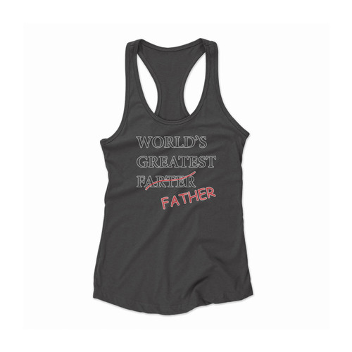 World's Greatest Farter Father Father's Day Women Racerback Tank Top