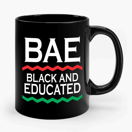 Black And Educated Bae Ceramic Mug