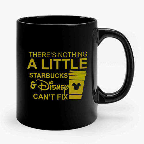 There's Nothing a Little Starbucks & Disney Can't Fix Ceramic Mug