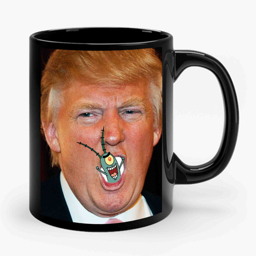 Trump Is Plankton Anti Donald Trump Fuck Donald Trump Ceramic Mug