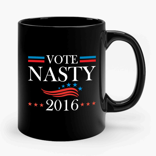 Vote For Nasty 2016 Donald Trump Presidential Debate Nasty Women Trump Clinton Ceramic Mug